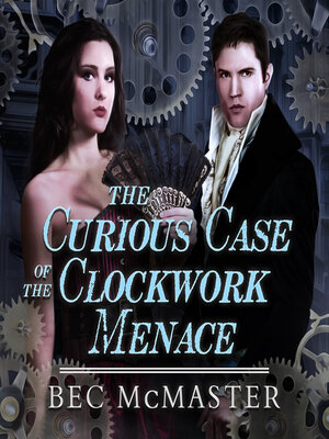 cover image of The Curious Case of the Clockwork Menace